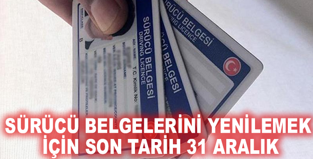 Sürücü belgelerini yenilemek için son tarih 31 Aralık