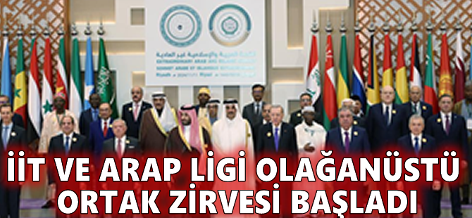 İİT ve Arap Ligi Olağanüstü Ortak Zirvesi başladı