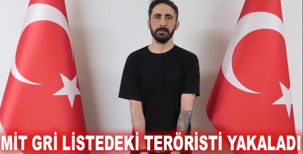 MİT gri listedeki teröristi yakaladı