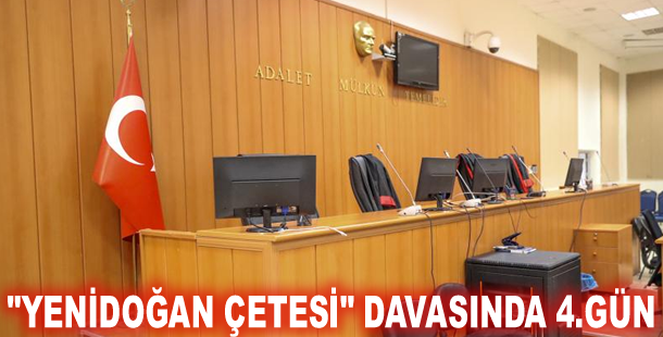 "Yenidoğan çetesi" davasında 4.gün