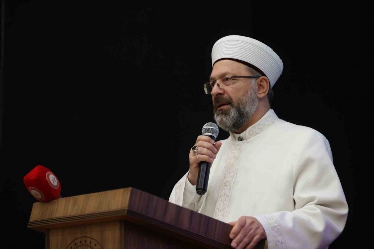 Diyanet İşleri Başkanı Erbaş: “Bireysel ve toplumsal huzur, sağlam temellere dayanan aile kurumuyla mümkündür”